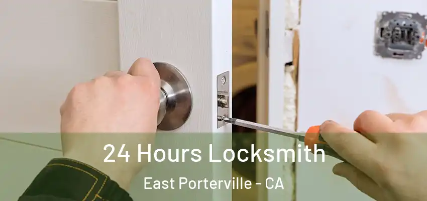 24 Hours Locksmith East Porterville - CA