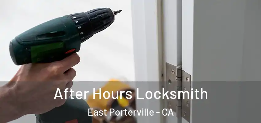 After Hours Locksmith East Porterville - CA