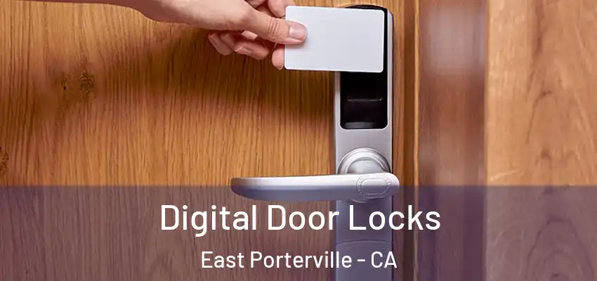 Digital Door Locks East Porterville - CA