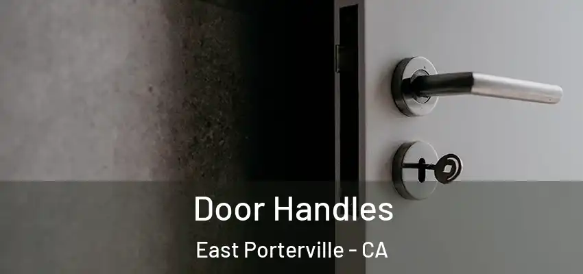 Door Handles East Porterville - CA