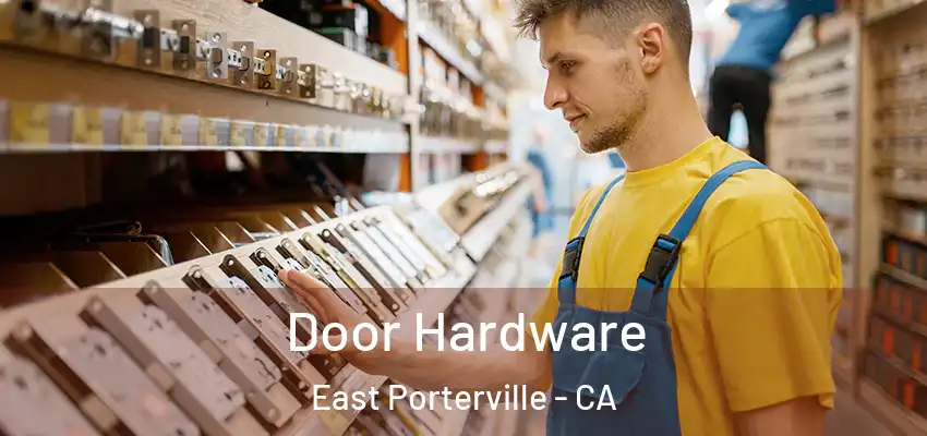 Door Hardware East Porterville - CA