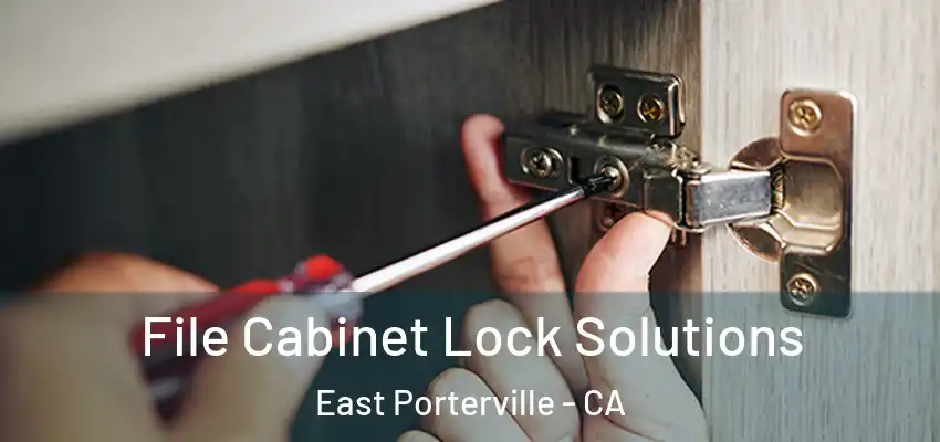  File Cabinet Lock Solutions East Porterville - CA
