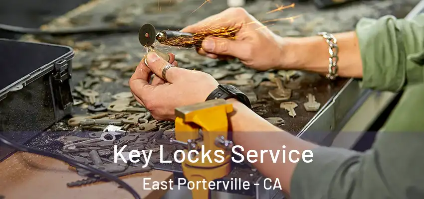 Key Locks Service East Porterville - CA
