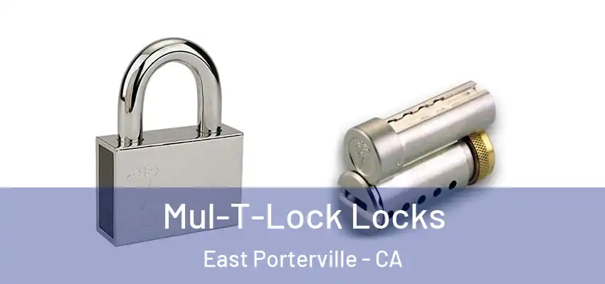 Mul-T-Lock Locks East Porterville - CA