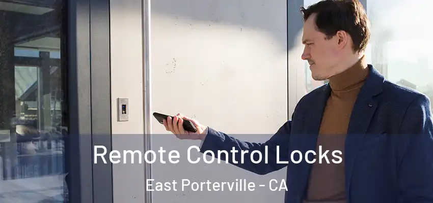 Remote Control Locks East Porterville - CA