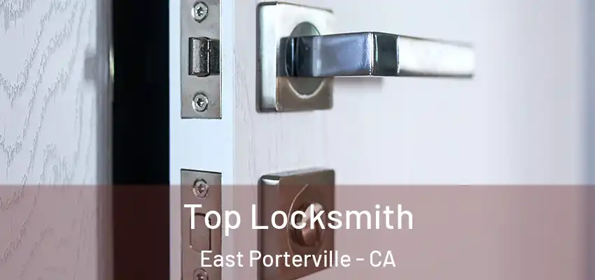 Top Locksmith East Porterville - CA