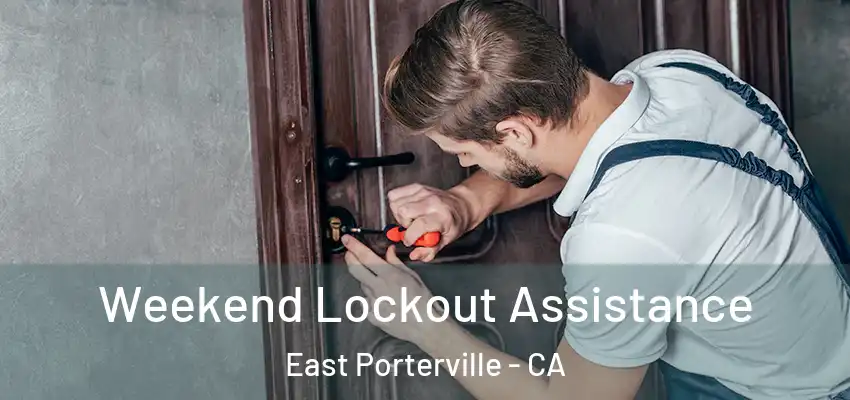  Weekend Lockout Assistance East Porterville - CA
